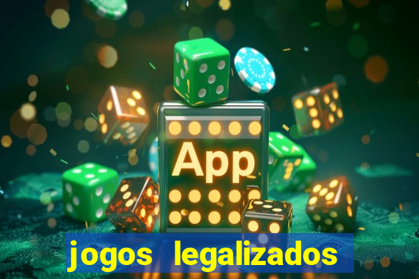 jogos legalizados no brasil